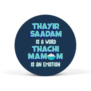 Thayir Saadam is a WORD Thachi Mamum is an EMOTION Popgrip - Madras Merch Market 