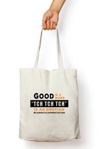 Good is a word tch tch tch is an emotion Non Zipper Tote Bag