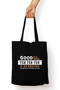 Good is a word tch tch tch is an emotion Zipper Tote Bag