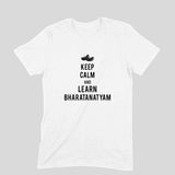 Keep Calm and Learn Bharatanatyam T-shirt - Unisex - Madras Merch Market 