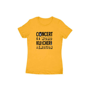 Concert is a WORD Kutcheri is an EMOTION t-shirt - Women - Madras Merch Market 