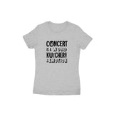 Concert is a WORD Kutcheri is an EMOTION t-shirt - Women - Madras Merch Market 