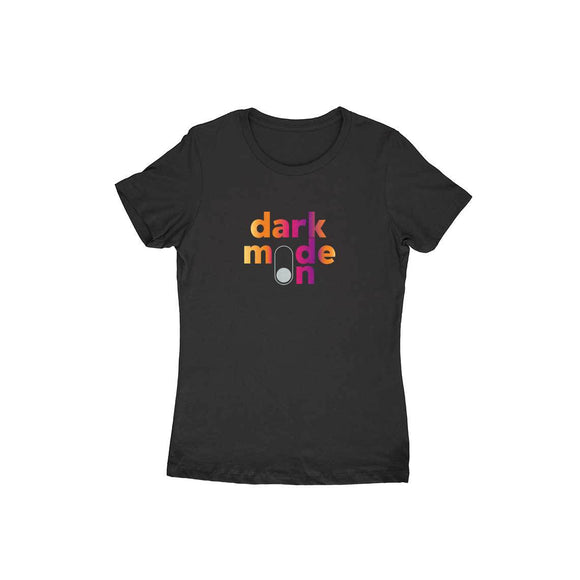 Dark Mode ON T-shirt - Women - Madras Merch Market 
