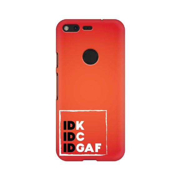 IDK-IDC-IDGAF Phone Cover (White Text) (Google Pixel, Oppo, Sony Xperia, Nokia, Huawei Honor, Moto and Xiaomi Redmi) - Madras Merch Market 