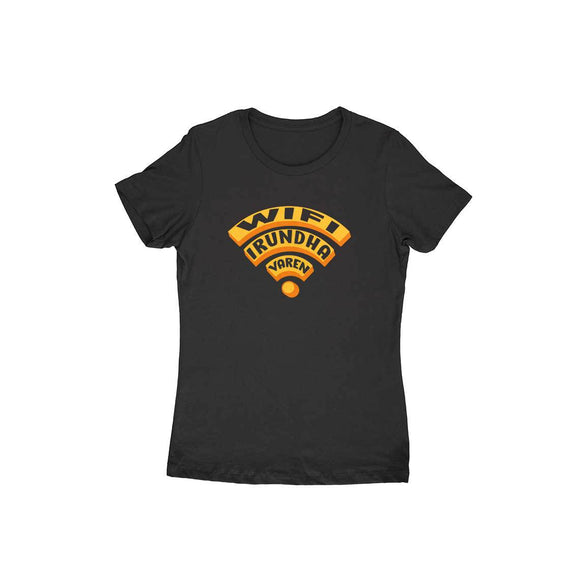 Wifi Irundha Varen T-shirt (Orange Text) - Women - Madras Merch Market 