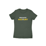 Private Account T-shirt (White Text) - Women - Madras Merch Market 