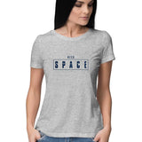 Need Space T-shirt (Blue Text) - Women - Madras Merch Market 