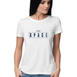 Need Space T-shirt (Blue Text) - Women - Madras Merch Market 