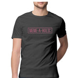 Meme-a-holic (Pink Text) T-shirt - Unisex - Madras Merch Market 