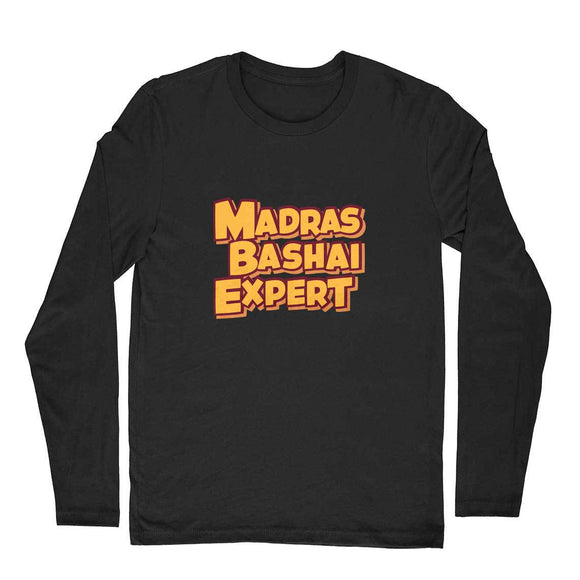 Madras Bashai Expert Full Sleeve T-shirt - Unisex - Madras Merch Market 