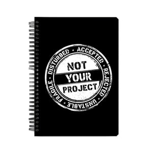 Not Your Project Notebook - Madras Merch Market 