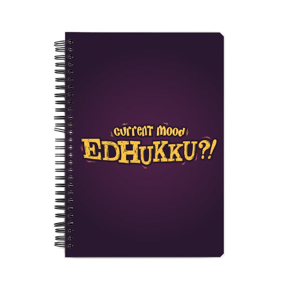 Current mood - Edhukku?! Notebook - Madras Merch Market 