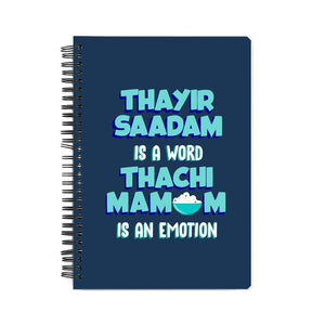 Thayir Saadam is a WORD Thachi Mamum is an EMOTION Notebook - Madras Merch Market 
