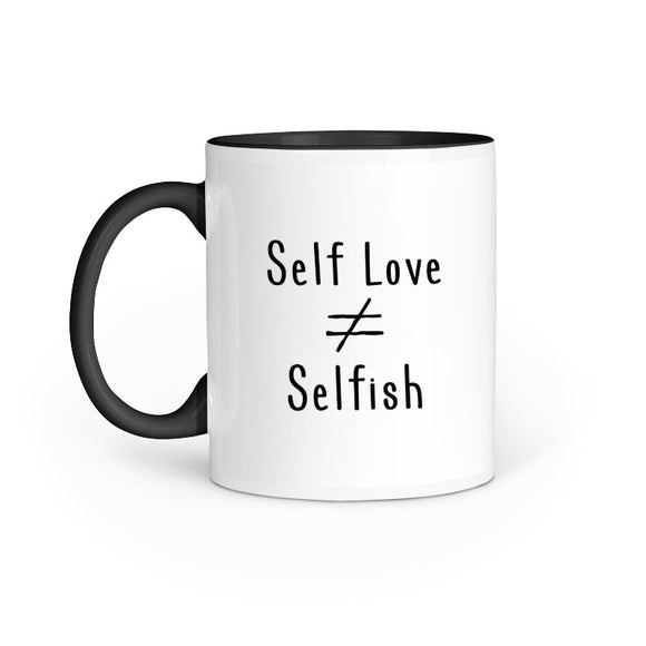 Self Love is not equal to Selfish Mug - Madras Merch Market 