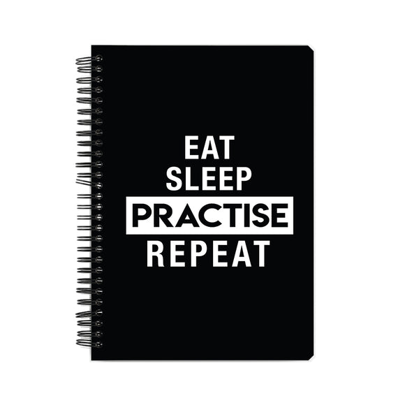 Eat Sleep Practise Repeat Notebook - Madras Merch Market 