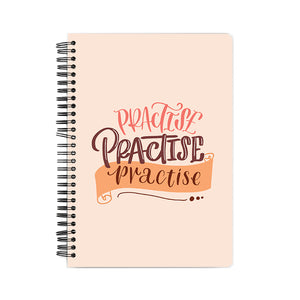 Practise Practise Practise (Peach) Notebook - Madras Merch Market 