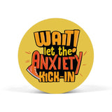 Let the Anxiety Kick In Popgrip - Madras Merch Market 