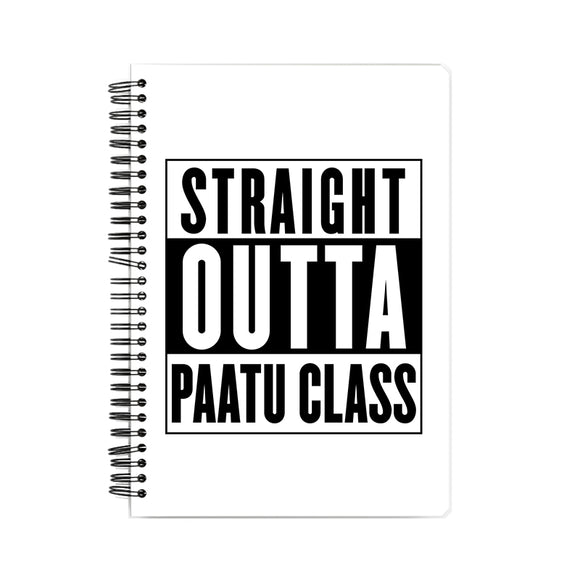 Straight Outta Paatu Class (black text) Notebook - Madras Merch Market 