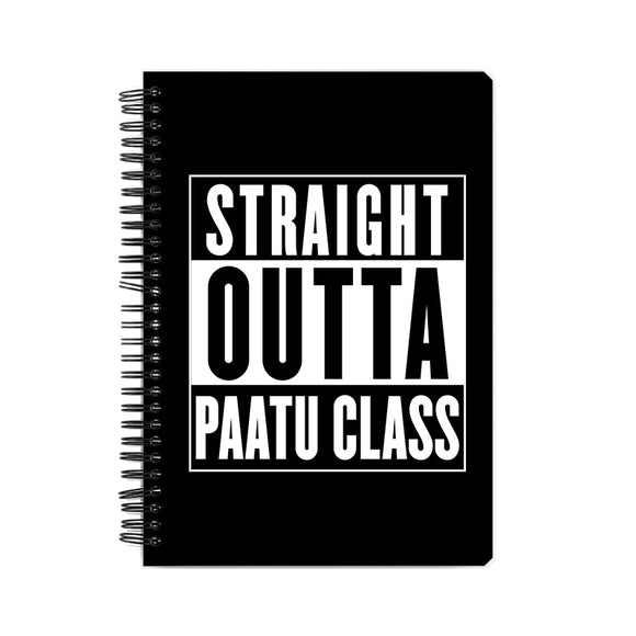 Straight Outta Paatu Class (White text) Notebook - Madras Merch Market 