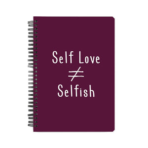 Self Love is not equal to Selfish Notebook - Madras Merch Market 