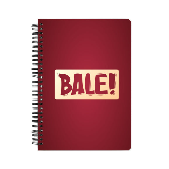 Bale Notebook