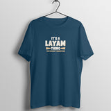 It's a Layam Thing T-shirt - Unisex