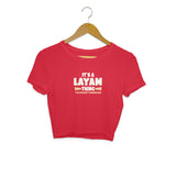It's a Layam Thing Crop Top