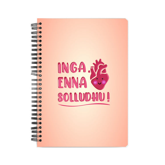 Inga Enna Solludhu Notebook